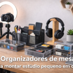 Organizadores de mesa para montar estúdio pequeno em casa