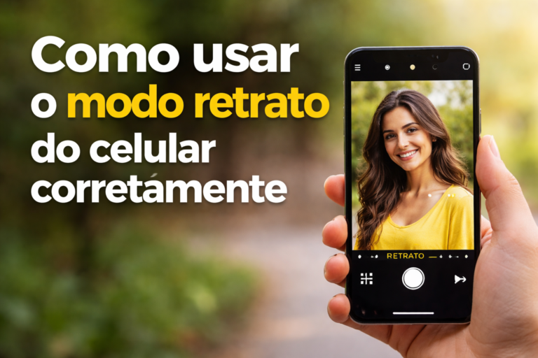 Como usar o modo retrato do celular corretamente