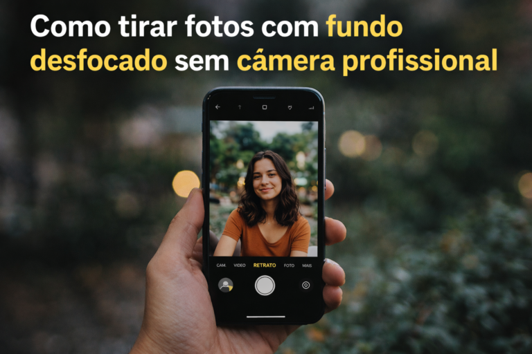 Como tirar fotos com fundo desfocado sem câmera profissional