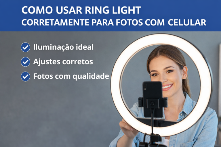 Como usar ring light corretamente para fotos com celular