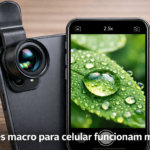 Lentes macro para celular funcionam mesmo?
